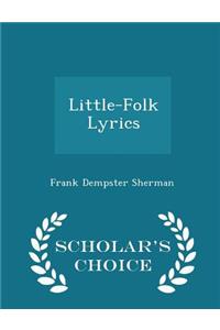 Little-Folk Lyrics - Scholar's Choice Edition