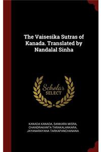 The Vaisesika Sutras of Kanada. Translated by Nandalal Sinha