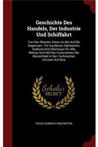 Geschichte Des Handels, Der Industrie Und Schiffahrt