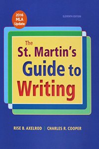 St. Martin's Guide to Writing with 2016 MLA Update 11E (Cloth) & Sticks and Stones 9e