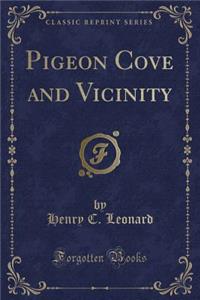 Pigeon Cove and Vicinity (Classic Reprint)