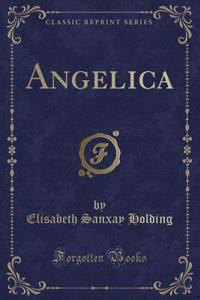 Angelica (Classic Reprint)