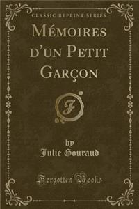 MÃ©moires D'Un Petit GarÃ§on (Classic Reprint)