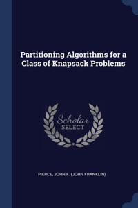 Partitioning Algorithms for a Class of Knapsack Problems