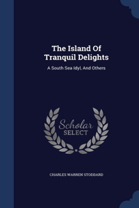 The Island Of Tranquil Delights