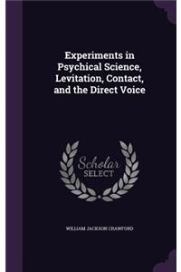 Experiments in Psychical Science, Levitation, Contact, and the Direct Voice