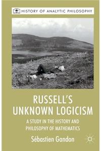 Russell's Unknown Logicism