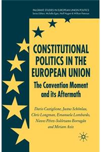 Constitutional Politics in the European Union