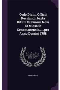 Ordo Divini Officii Recitandi Juxta Ritum Breviariii Novi Et Missalis Cenomanensis......pro Anno Domini 1758