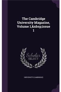 The Cambridge University Magazine, Volume 1, Issue 1
