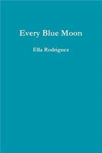 Every Blue Moon