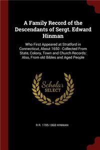 Family Record of the Descendants of Sergt. Edward Hinman