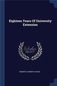 Eighteen Years Of University Extension