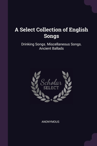 A Select Collection of English Songs