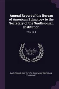 Annual Report of the Bureau of American Ethnology to the Secretary of the Smithsonian Institution