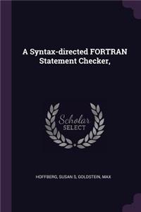 Syntax-directed FORTRAN Statement Checker,