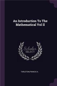An Introduction To The Mathematical Vol II