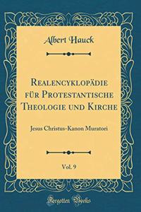 Realencyklopädie Für Protestantische Theologie Und Kirche, Vol. 9
