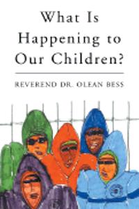 What is Happening to Our Children?