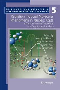 Radiation Induced Molecular Phenomena in Nucleic Acids