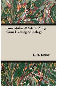 From Shikar & Safari - A Big Game Hunting Anthology