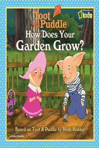 Toot and Puddle: How Does Your Garden Grow?