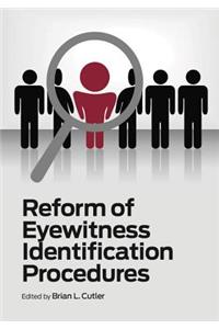 Reform of Eyewitness Identification Procedures