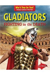 Gladiators: Fighting to the Death