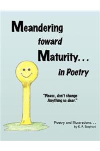 Meandering toward Maturity . . . in Poetry