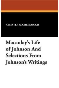 Macaulay's Life of Johnson and Selections from Johnson's Writings
