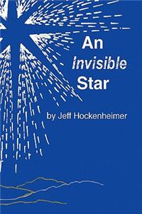 An Invisible Star