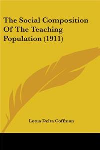 Social Composition Of The Teaching Population (1911)