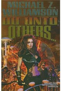 Do Unto Others...