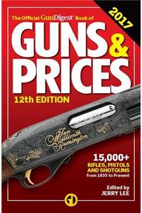 Official Gun Digest Book of Guns & Prices 2017