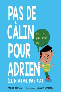 Pas de Câlin Pour Adrien