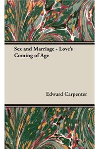 Sex and Marriage - Love's Coming of Age
