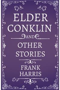 Elder Conklin - And Other Stories