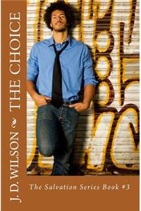 Choice: The Salvation Series Book #3