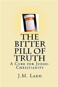 The Bitter Pill of Truth