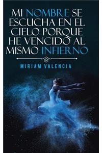 Mi nombre se escucha en el cielo porque he vencido al mismo infierno