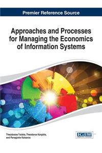 Approaches and Processes for Managing the Economics of Information Systems