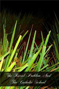 The Rural Problem And The Catholic School