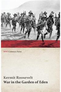 War in the Garden of Eden (WWI Centenary Series)