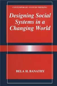 Designing Social Systems in a Changing World