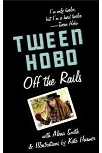 Tween Hobo: Off the Rails