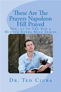 These Are The Prayers Napoleon Hill Prayed
