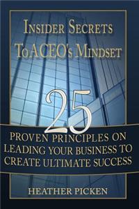 Insider Secrets To a CEO's Mindset