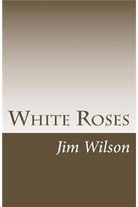 White Roses: Haiku Sequences