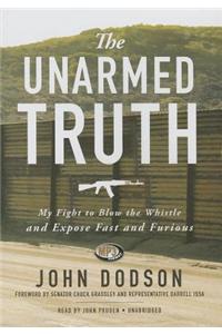 The Unarmed Truth