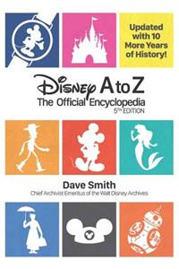 Disney A to Z: The Official Encyclopedia (Fifth Edition)